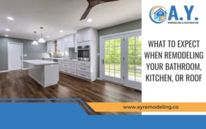 What to expect when remodeling your bathroom, kitchen, or roof with AY Remodeling & Restoration in Indiana