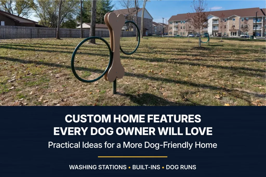 Dog park with a bone-shaped play feature and hoops, beneath a graphic titled “Custom Home Features Every Dog Owner Will Love.”
